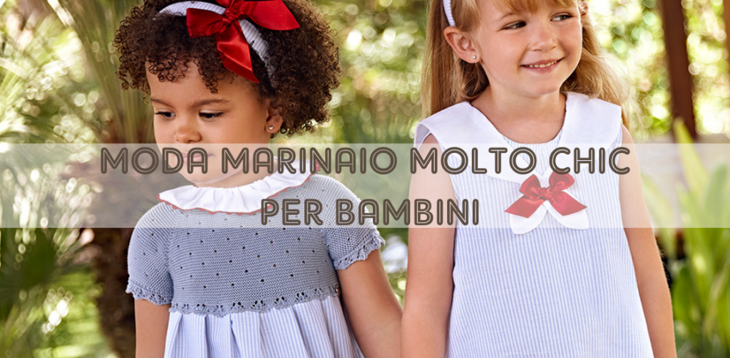 MODA MARINAIO MOLTO CHIC PER BAMBINI