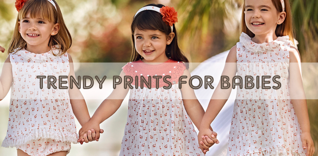 TRENDY PRINTS FOR BABIES