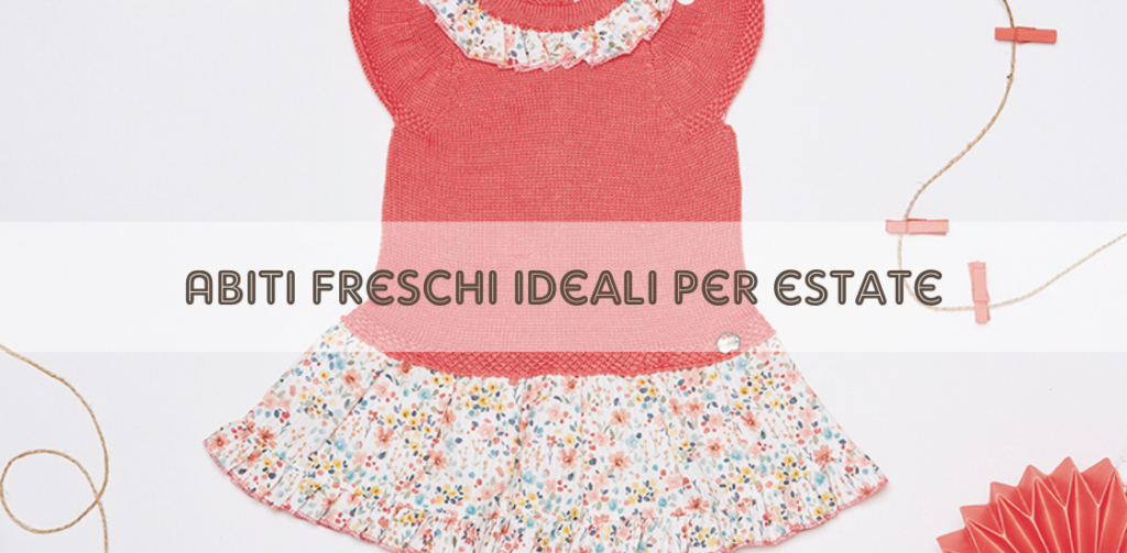 ABITI FRESCHI IDEALI PER L'ESTATE