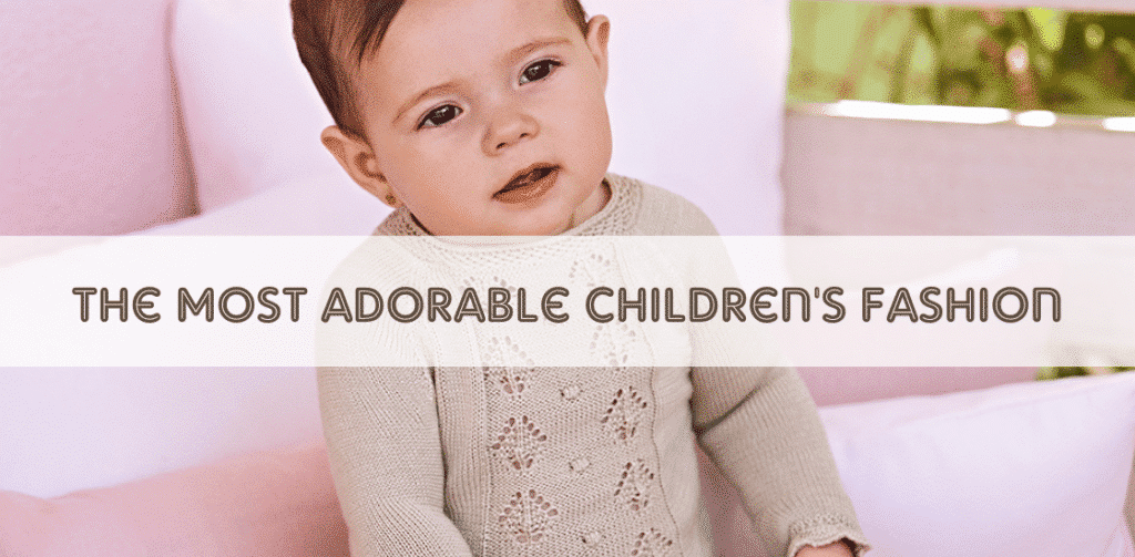 The most adorable children's fashion