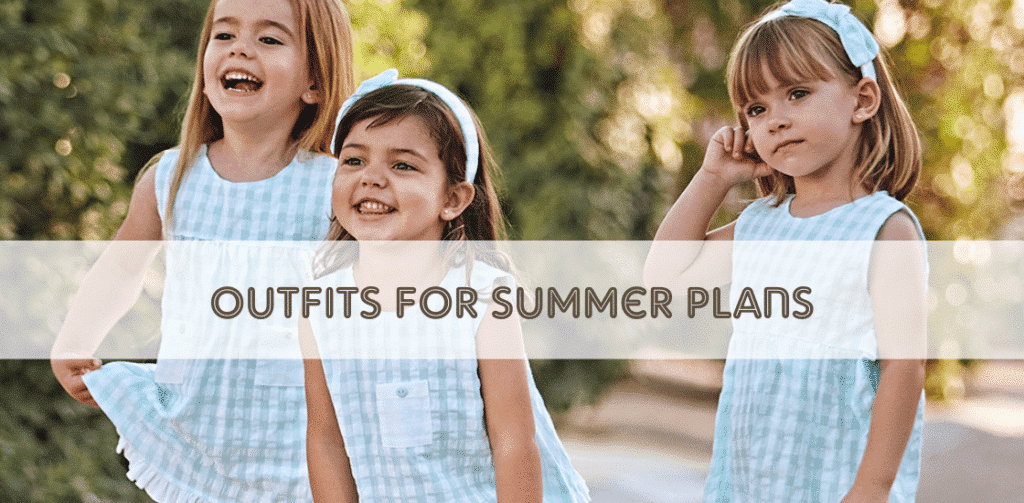 Outfits for summer plans