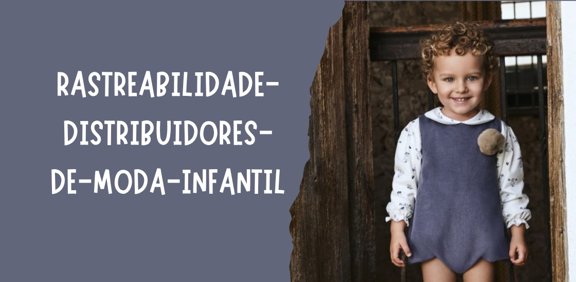 rastreabilidade distribuidores de moda infantil